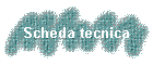 Scheda tecnica