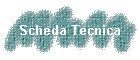 Scheda Tecnica